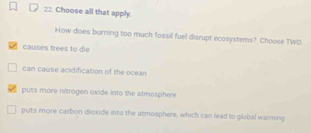 Solved: Choose all that apply. How does burning too much fossil fuel ...