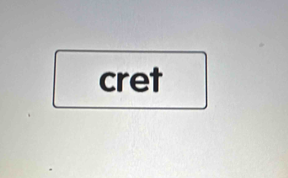 cret