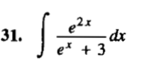 ∈t  e^(2x)/e^x+3 dx