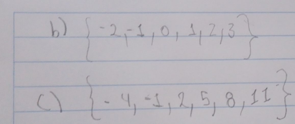  -2,-1,0,1,2,3
()  -4,-1,2,5,8,11