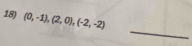 (0,-1),(2,0),(-2,-2)
_