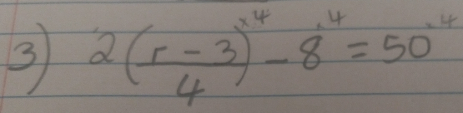 3 2( (r-3)/4 )^34-8^4=50^(-4)