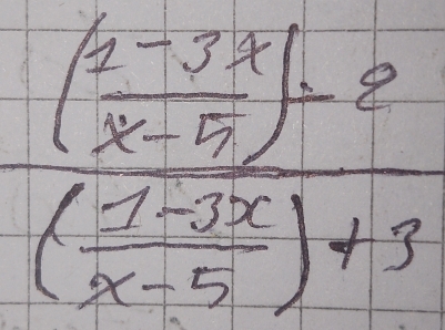 frac ( (1-3x)/(x-5 )xx-5+3