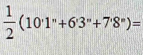  1/2 (10'1''+6'3''+7'8'')=