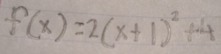 f(x)=2(x+1)^2+4