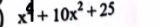 x^4+10x^2+25