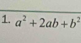 a^2+2ab+b^2