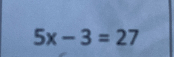 5x-3=27