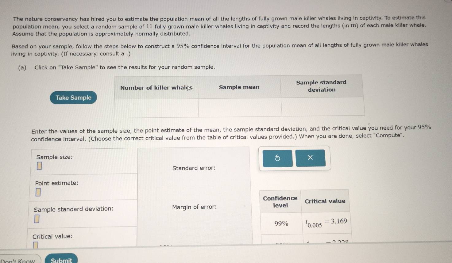 Solved: The nature conservancy has hired you to estimate the population ...