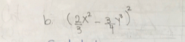 ( 2/3 x^2- 3/4 y^3)^2