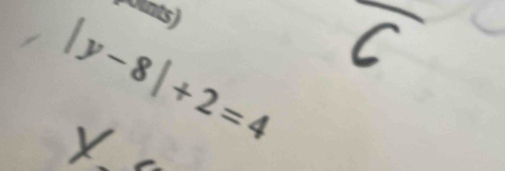 ( ants)
|y-8|+2=4