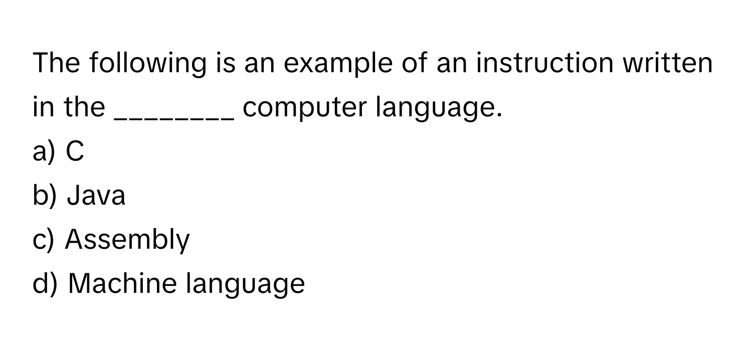 Solved: The following is an example of an instruction written in the ...