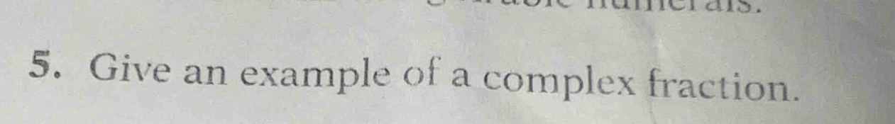 Give an example of a complex fraction.