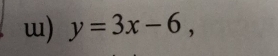 y=3x-6,