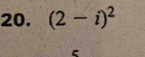 (2-i)^2