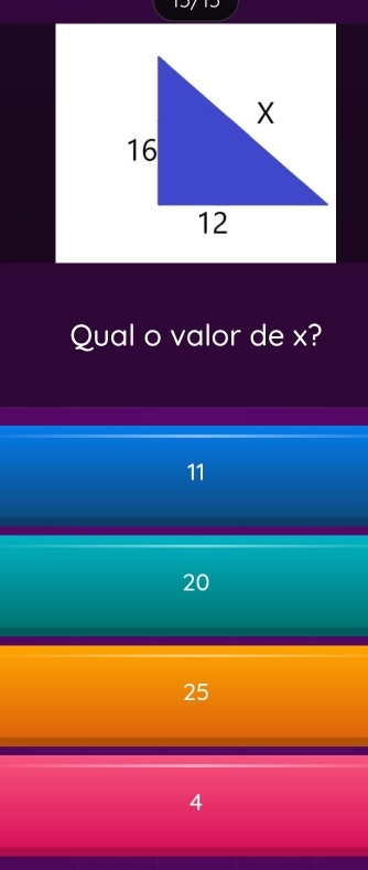 Qual o valor de x?
11
20
25
4