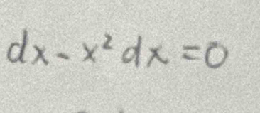 dx-x^2dx=0