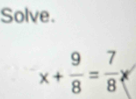 Solve.
x+=a