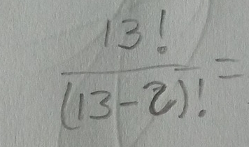  13!/(13-2)! =