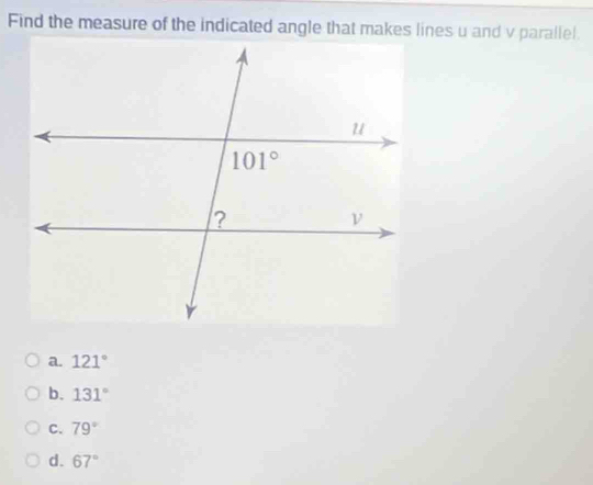 a. 121°
b. 131°
C. 79°
d. 67°