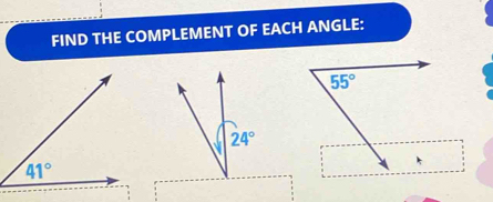 FIND THE COMPLEMENT OF EACH ANGLE:
24°