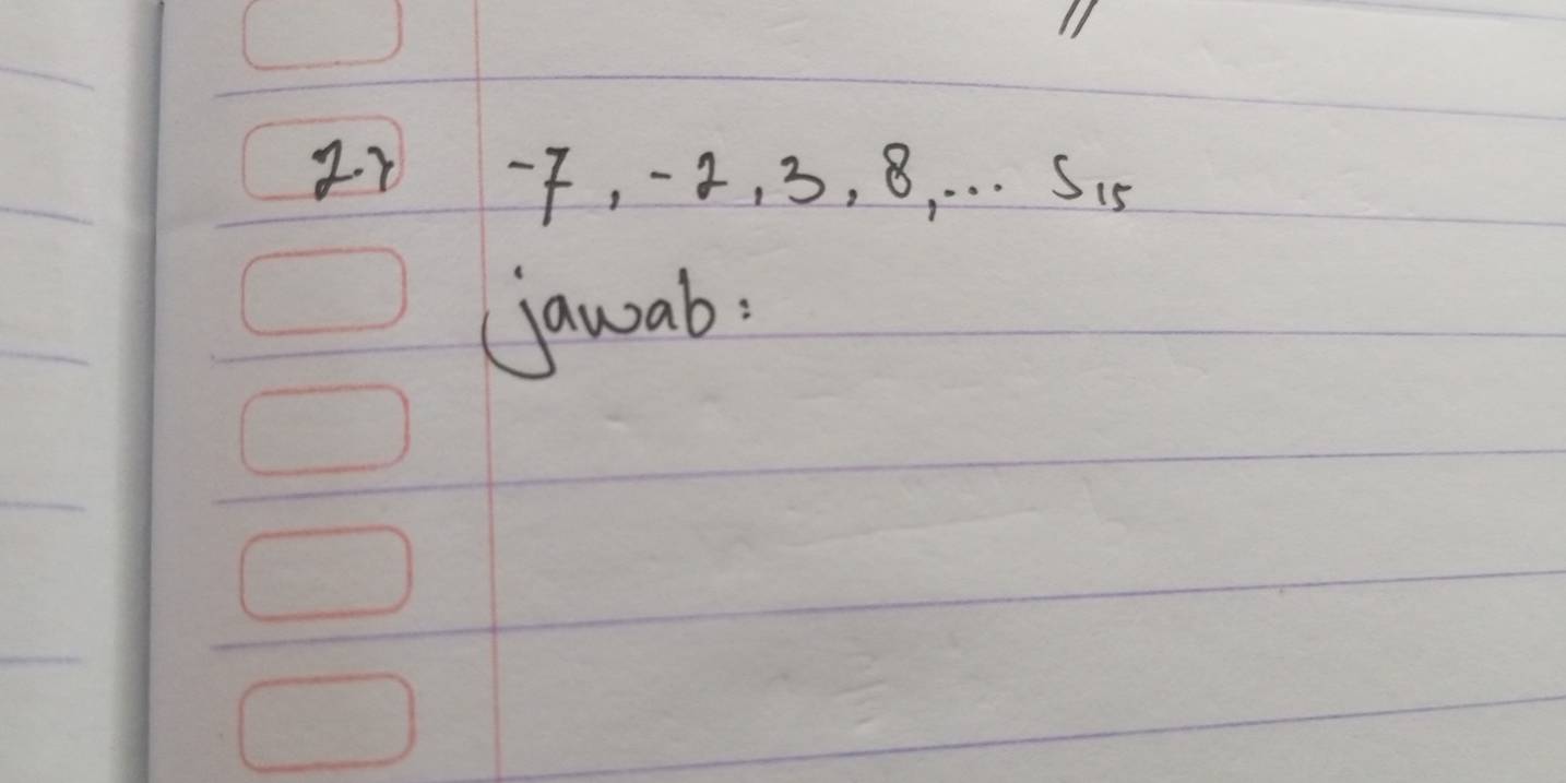 27, 2, 3, 8. . . . S_15
(jauab;