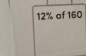 12% of 160