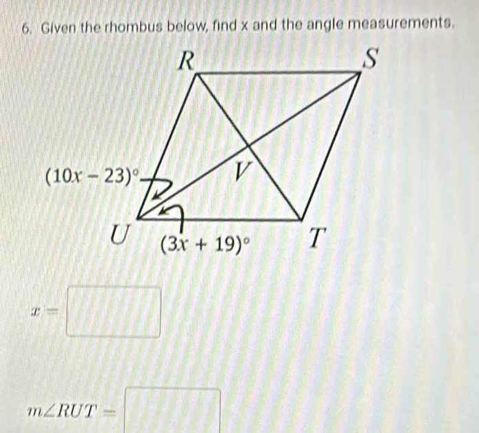 Given the rhombus below, find x and the angle measurements.
x=□
m∠ RUT=□