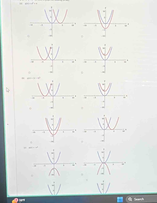 g(x)=x^2+4

b g(x)=(x-4)^2

ω g(x)=-x^2

3
59°F Search