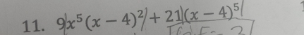 9x^5(x-4)^2+21)(x-4)^5