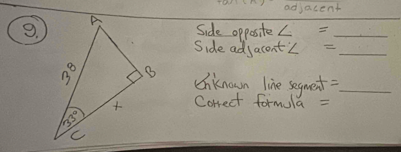 adjacent
Side opposite ∠ = _
Side adjacent / frac 12x^2x^2+1^(x^2) = _
Chknown line segment=_
Correct formula =