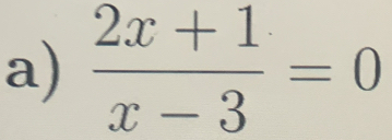  (2x+1)/x-3 =0