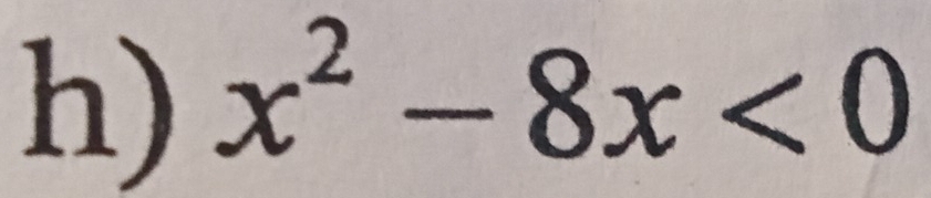 x^2-8x<0</tex>