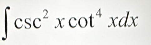 ∈t csc^2xcot^4xdx