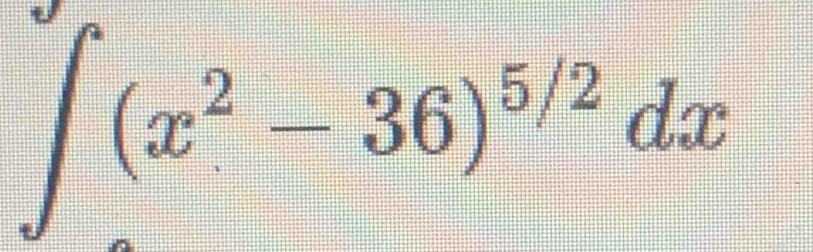 ∈t (x^2-36)^5/2dx