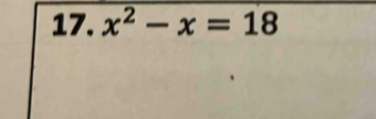 x^2-x=18