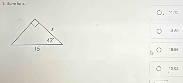 Solve for x:
11.15
13.50
16.66
10.03°