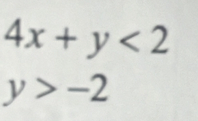 4x+y<2</tex>
y>-2