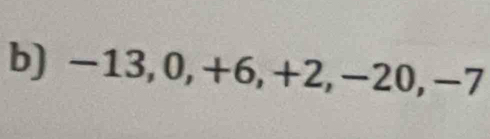 -13, 0, +6, +2, -20, -7