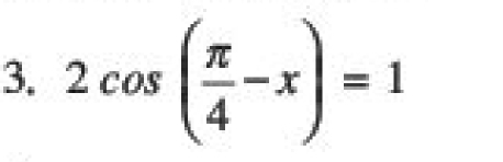 2cos ( π /4 -x)=1