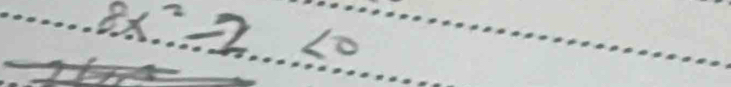 8x^2-2...<0</tex>
