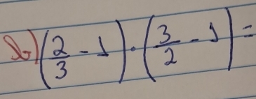 ( 2/3 -1)· ( 3/2 -1)=