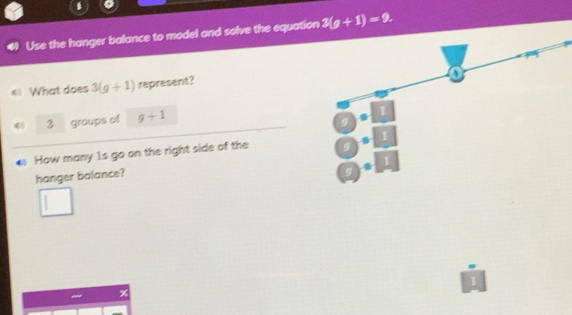 Solved: Use the hanger balance to model and solve the equation 3(g+1)=9 ...