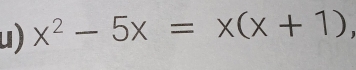 x^2-5x=x(x+1),