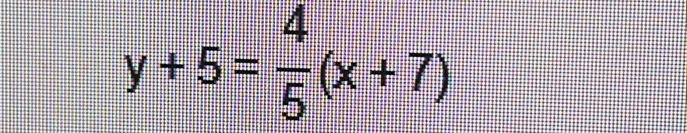 y+5= 4/5 (x+7)