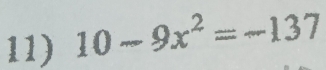 10-9x^2=-137