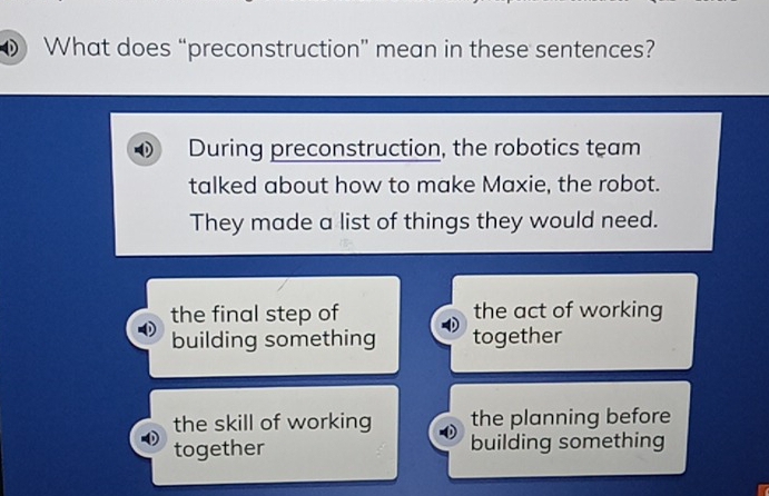 Solved: What does “preconstruction” mean in these sentences? During ...