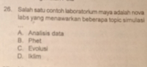 Telah dijawab:Salah satu contoh laboratorium maya adalah nova labs yang ...