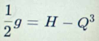  1/2 g=H-Q^3