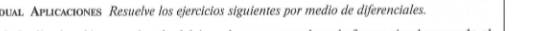 dual Aplicaciones Resuelve los ejercicios siguientes por medio de diferenciales.